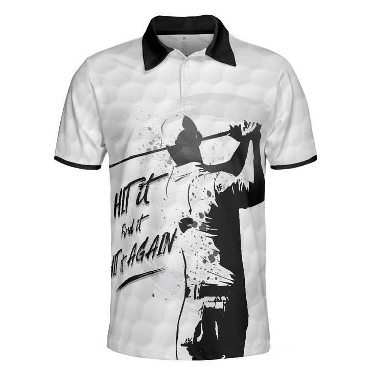 Hit It Find It Hit It Again Man Golf Men Polo Shirt, Cool Golf Shirt For Men, Gift For Golf Lovers