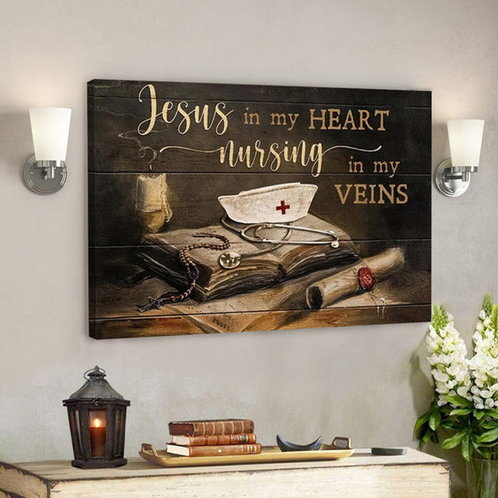 Jesus In My Heart Nursing In My Veins - Christian Canvas Prints - Faith Canvas - Bible Verse Canvas - Ciaocustom