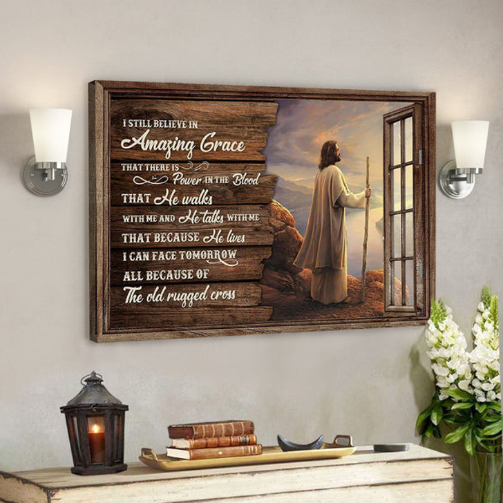 Jesus God Landscape Canvas Prints - Jesus Wall Art - I Still Believe In Amazing Grace - Ciaocustom