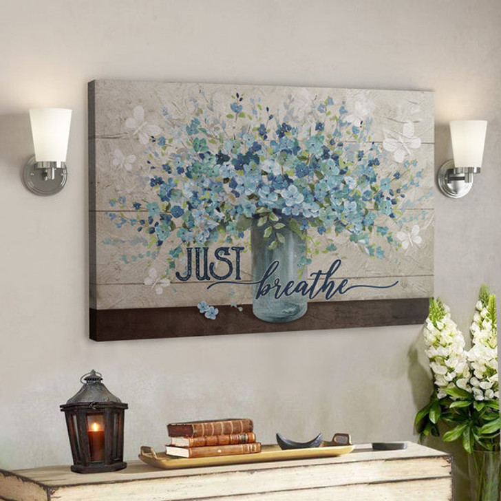 Bible Verse Wall Art Canvas - Beautiful Flower - Just Breathe Canvas - Ciaocustom
