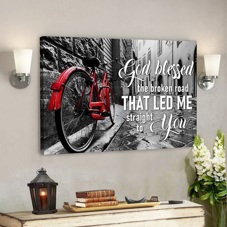 God Canvas - Bible Verse Canvas - God Blessed The Broken Road - Special Jesus Canvas H - Scripture Canvas - Ciaocustom