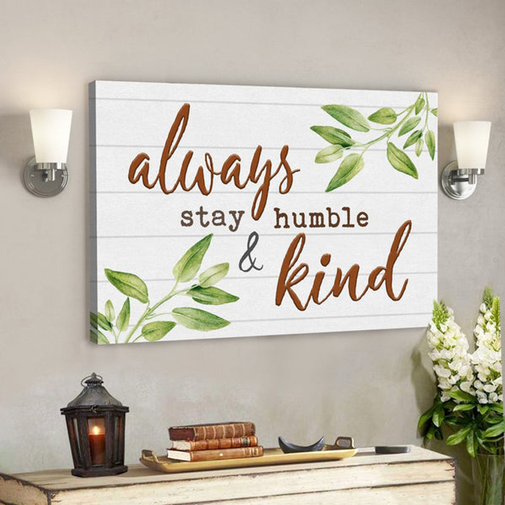 Bible Verse Canvas - Always Stay Humble And Kind Canvas - Scripture Canvas Wall Art - Ciaocustom