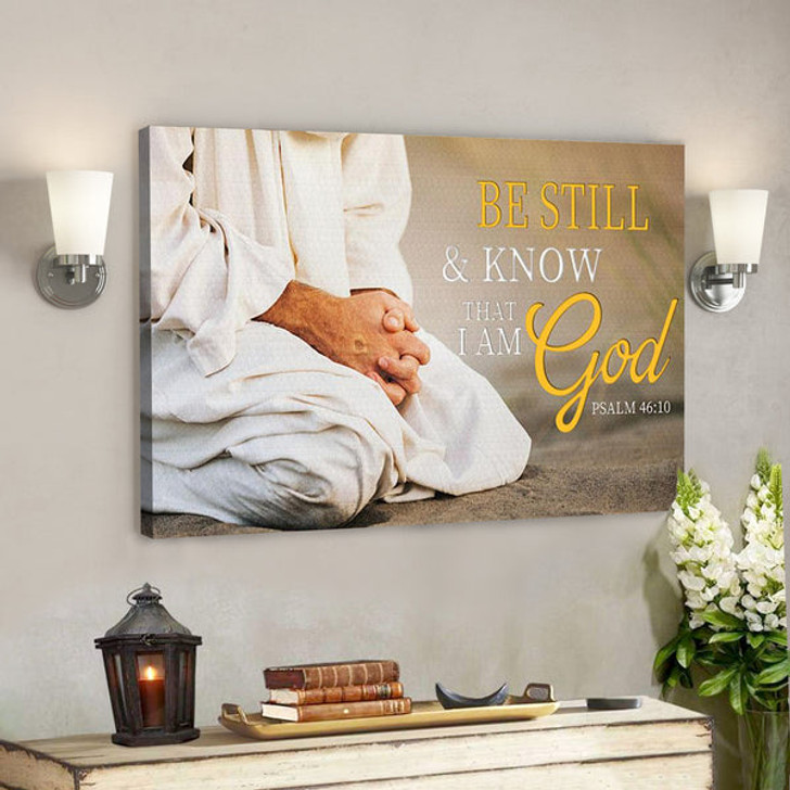 Bible Verse Canvas - Be Still & Know That I Am God - Scripture Canvas Wall Art - Ciaocustom