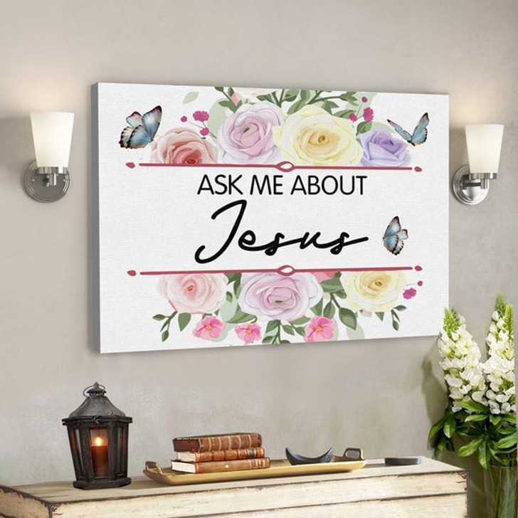 Bible Verse Canvas - Ask Me About Jesus Canvas Wall Art - Scripture Canvas Wall Art - Ciaocustom