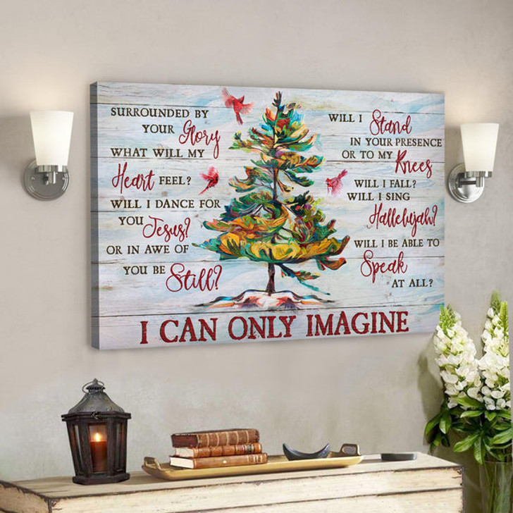 Bible Verse Canvas - Cardinal And Stunning Tree - I Can Only Imagine Canvas Wall Art - Scripture Canvas Wall Art- Ciaocustom