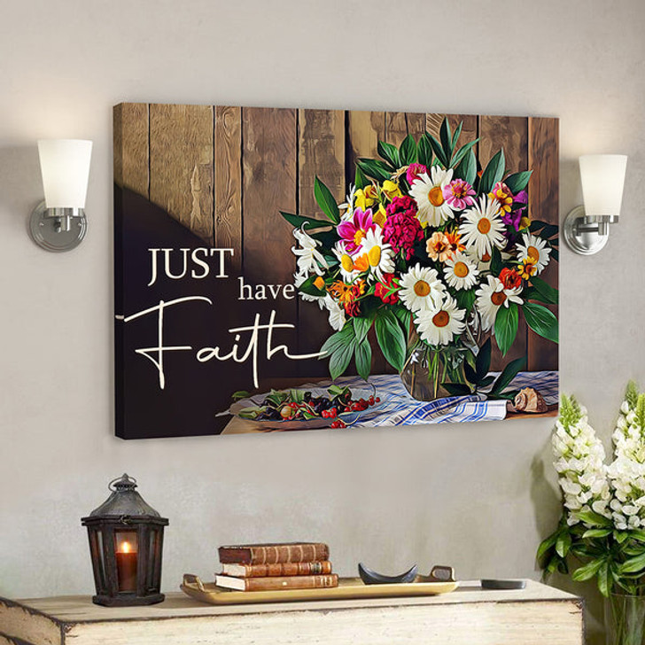 Bible Verse Canvas - Just Have Faith Canvas Wall Art 7 - Scripture Canvas Wall Art- Ciaocustom