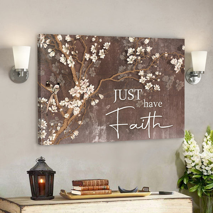 Bible Verse Canvas - Just Have Faith Canvas Wall Art 3 - Scripture Canvas Wall Art- Ciaocustom