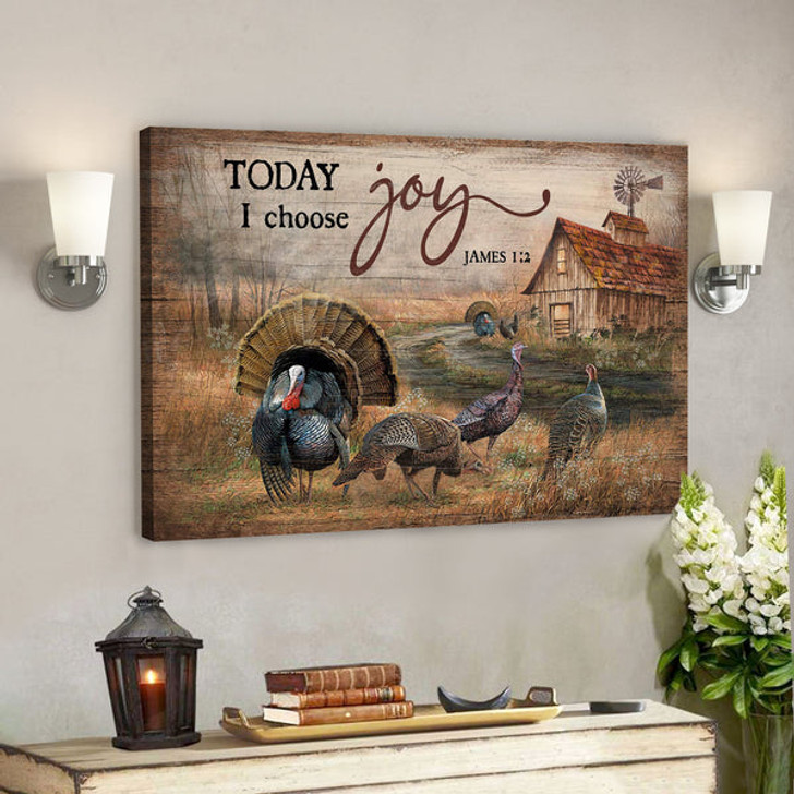 Turkey Canvas - Today I Choose Joy Canvas Wall Art - Bible Verse Canvas - Scripture Canvas Wall Art - Ciaocustom