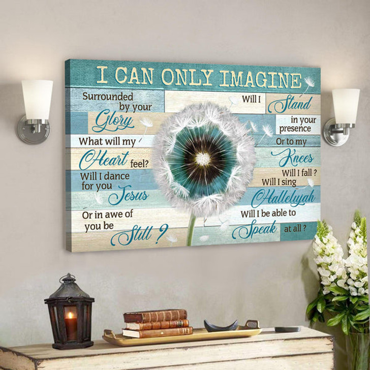 Dandelion On Green Background - I Can Only Imagine Canvas Wall Art - Bible Verse Canvas - Scripture Canvas Wall Art - Ciaocustom