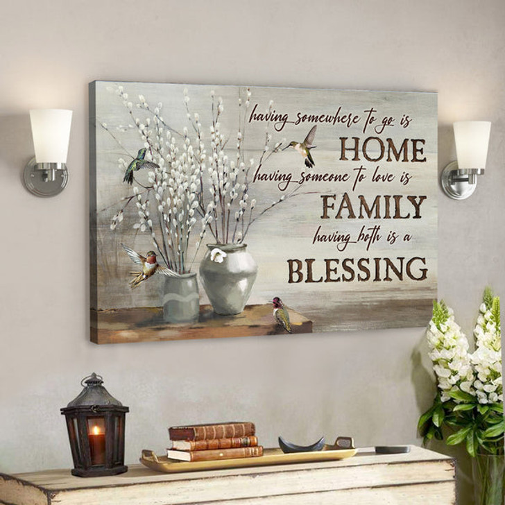 Having Both Home And Family Is A Blessing - Bible Verse Canvas - Scripture Canvas Wall Art - Ciaocustom