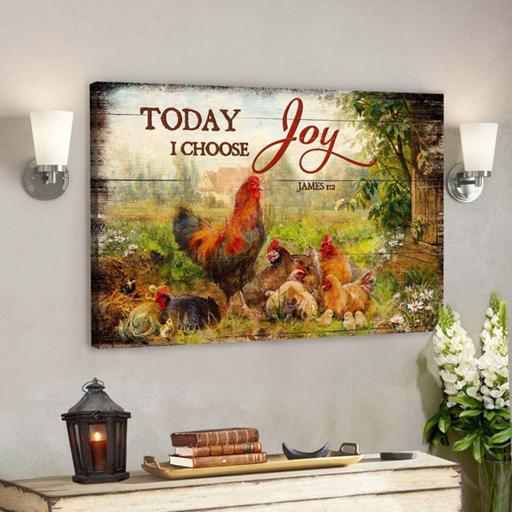 Chickens - Today I Choose Joy Canvas Wall Art - Bible Verse Canvas - Scripture Canvas Wall Art - Ciaocustom