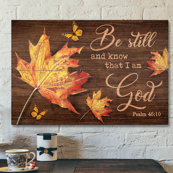 Maple Leaf - Be Still And Know That I Am God Canvas Wall Art - Bible Verse Canvas - Scripture Canvas Wall Art