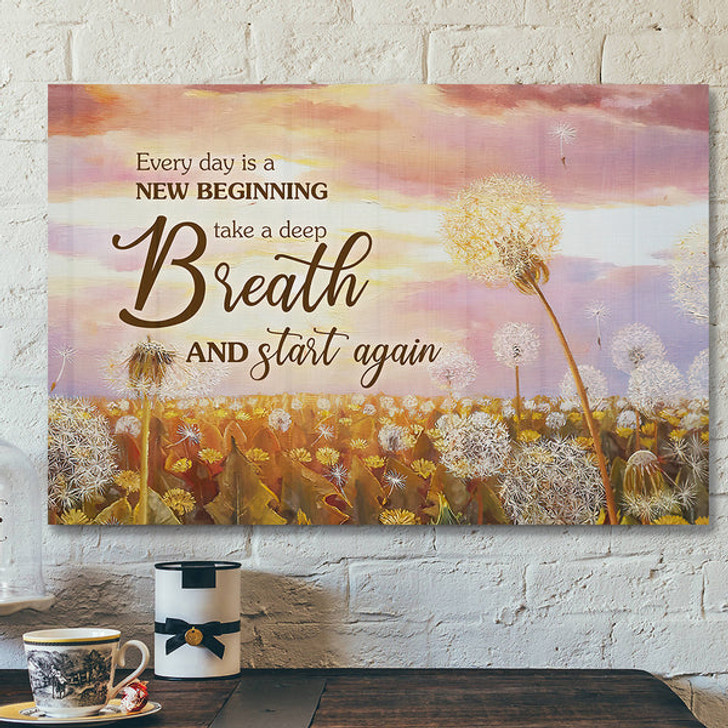 Every Day Is A New Beginning Take A Deep Breath And Start Again - Christian Canvas Wall Art - Scripture Canvas Wall Art
