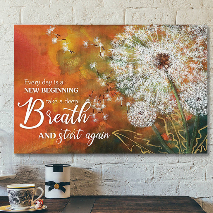 Every Day Is A New Beginning Take A Deep Breath And Start Again - Bible Verse Wall Art - Jesus Canvas - Scripture Canvas Wall Art