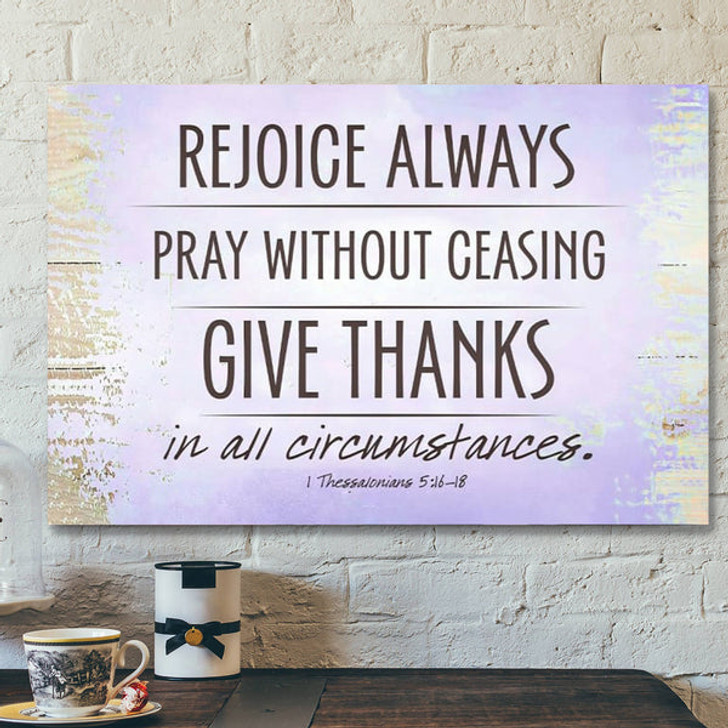 Bible Verse Canvas - Rejoice Always Pray Without Ceasing Canvas - Scripture Canvas Wall Art