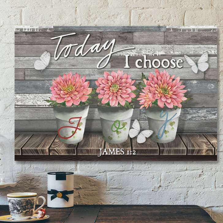 Bible Verse Canvas - Today I Choose Joy James 12 Canvas Wall Art - Scripture Canvas Wall Art