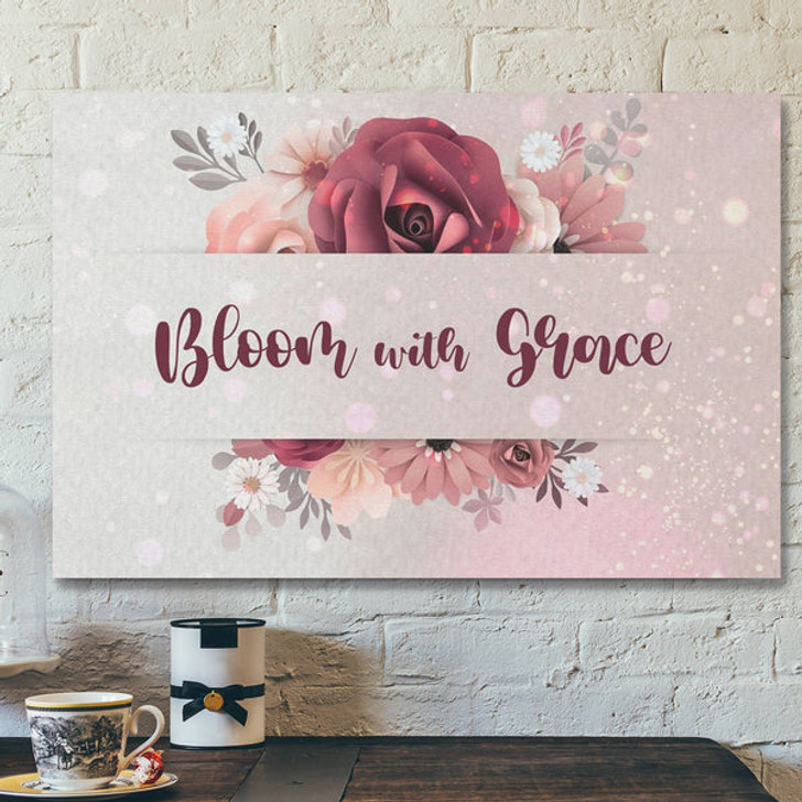 Bible Verse Canvas - Bloom With Grace Canvas Wall Art Canvas Wall Art - Scripture Canvas Wall Art