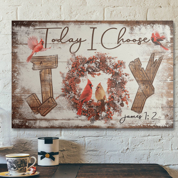 Bible Verse Wall Art Canvas - Cardinal - Today I Choose Joy Canvas