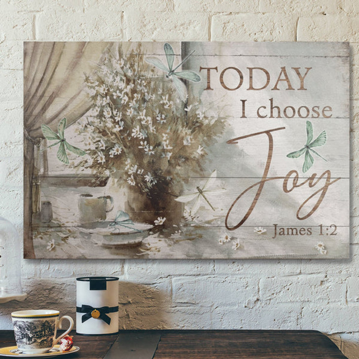 Bible Verse Wall Art Canvas - Dragonfly - Today I Choose Joy Canvas