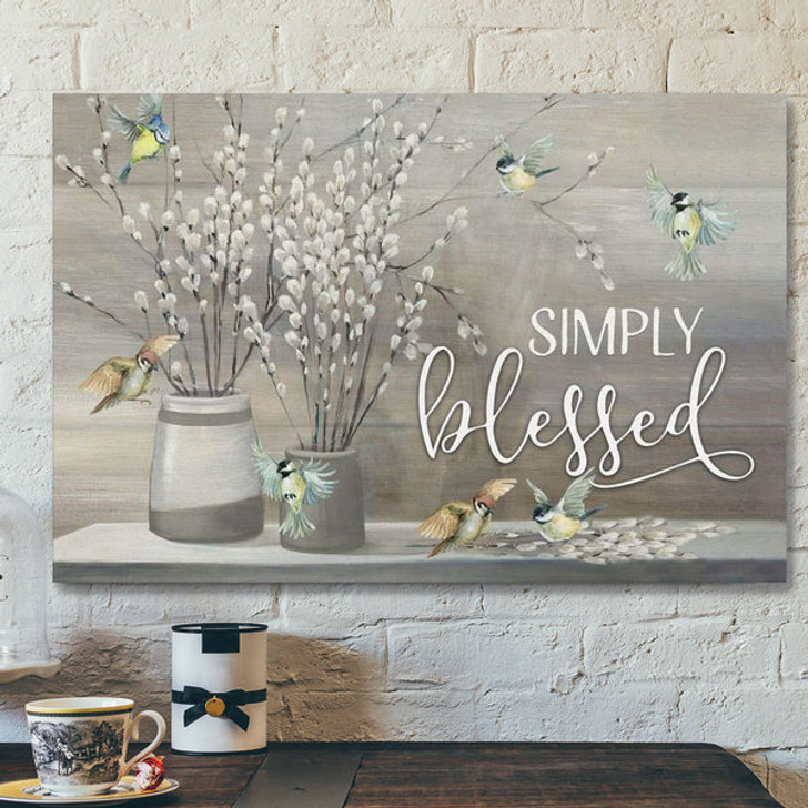 God Canvas Prints - Jesus Canvas Art - Simply Blessed Wall Art Canvas - Christian Wall Art