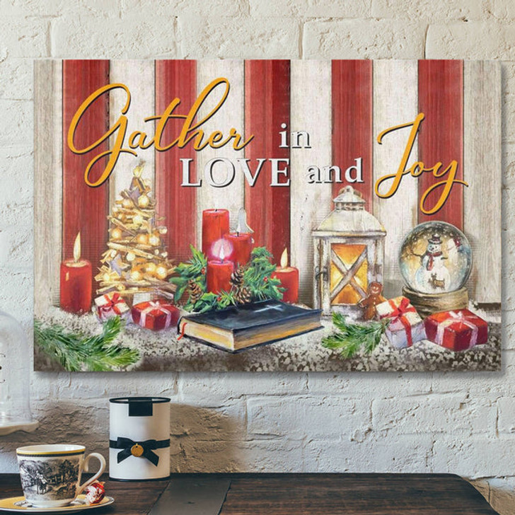 God Canvas Prints - Jesus Canvas Art - Gather In Love And Joy Christmas Christian Wall Art Canvas Christian Christmas Decorations