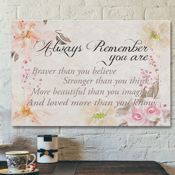 God Canvas Prints - Jesus Canvas Art - Always Remember You Are Braver Christian Wall Art Canvas