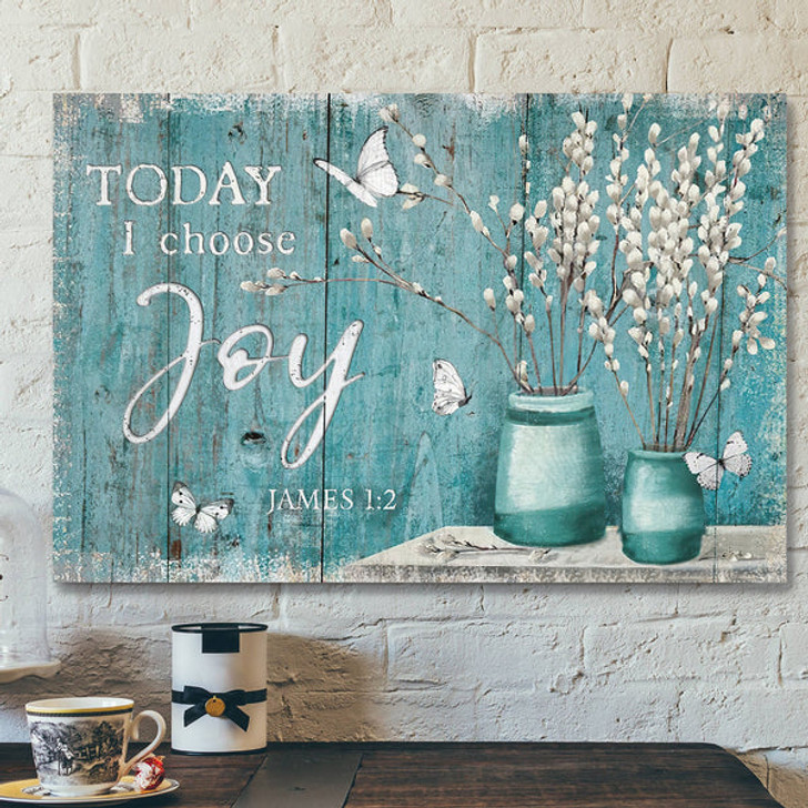 Landscape God Canvas Prints - Jesus Canvas Wall Art - Today I choose joy Canvas