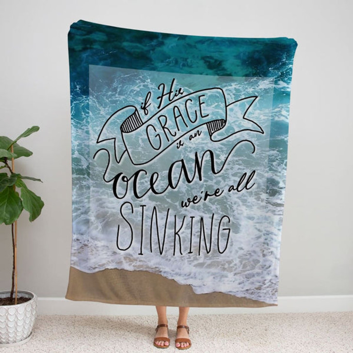 FUNSTUFFPRINT If His Grace Is An Ocean We're All Sinking Fleece Blanket - Christian Blanket - Bible Verse Blanket