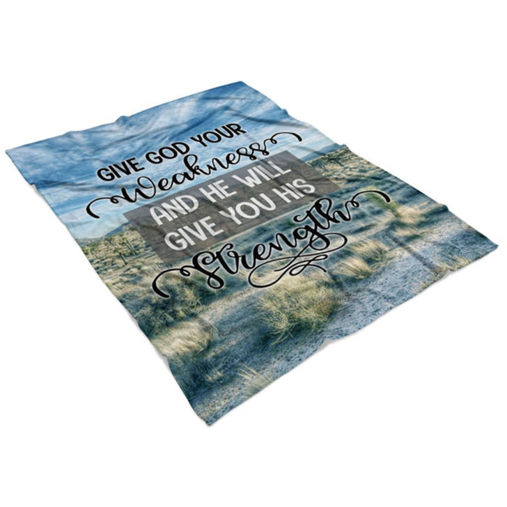 FUNSTUFFPRINT Give God Your Weakness And He Will Give You His Strength Fleece Blanket - Christian Blanket - Bible Verse Blanket
