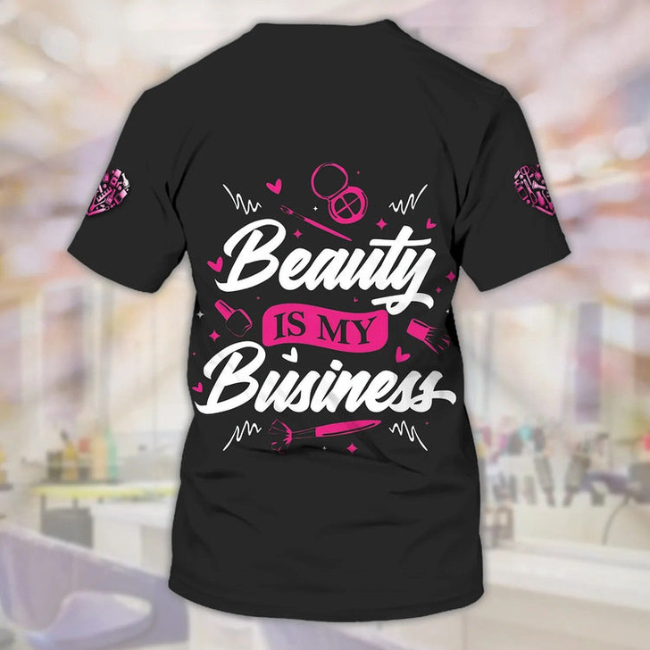 FUNSTUFFPRINT Custom Women Beauty Tech Tshirt, Beauty Is My Business 3D All Over Print T Shirt, Gift For Beauty Shop 3D T-shirt