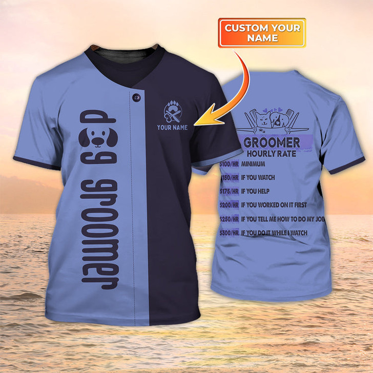 FUNSTUFFPRINT Dog Groomer Custom Shirts Grooming Uniform Groomer Hourly Rate 3D Shirt 3D T-shirt