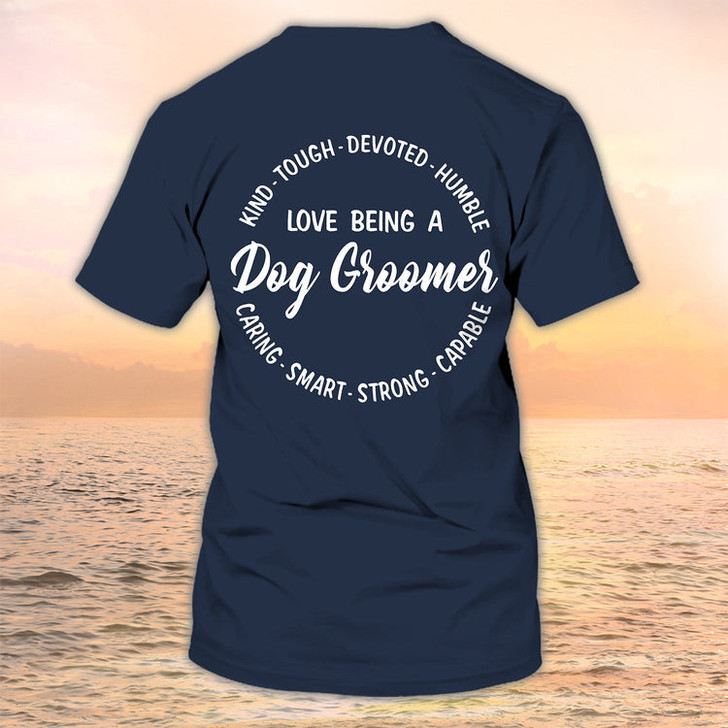 FUNSTUFFPRINT Dog Groomer Shirts Grooming Custom Shirts Pet Salon Uniform Love Being A Dog Groomer 3D T-shirt