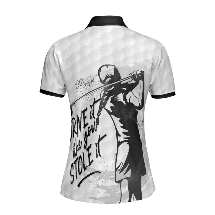 Drive It Like You Stole It Female Golfer ,Short Sleeve Women Polo Shirt, Polo Shirt Gift For Women, Best Gift For Women Golfers
