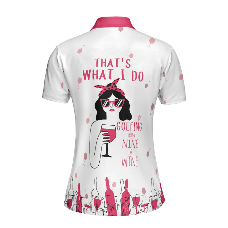 Golfing From Nine To Wine Short Sleeve Women Polo Shirt, Pink Polo Shirt For Women, Golf Shirt For Wine Lovers, Best Gift For Golfers