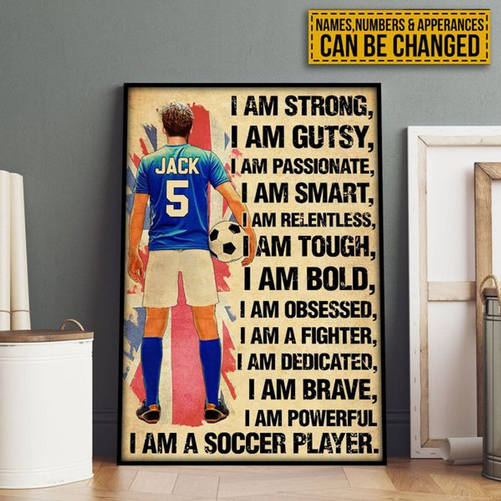 Custom I Am Strong Gutsy Passionate Smart Relentless I Am A Soccer Player England Customized Personalized Name/Number Poster and Canvas