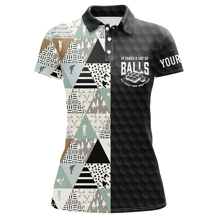 Custom It Takes A Lot Of Balls Geometric Pattern Womens Golf Polo Shirt Custom Golf Gifts For Women LDT1049