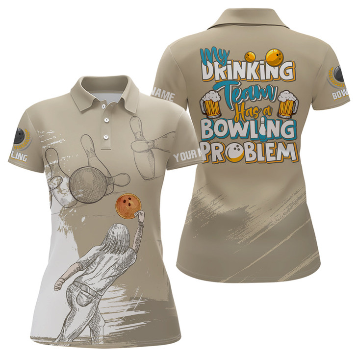Custom Vintage Women Bowling Polo Shirts Custom My Drinking Team Has A Bowling Problem Team League Jerseys Nqs7017