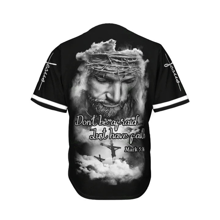 Cross, God Baseball Jersey - Just Have Faith Custom Baseball Jersey Shirt For Men Women