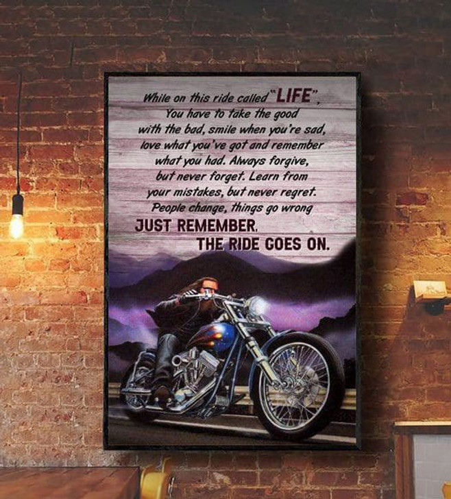 Biker Poster, Motorcycle Lover, While On This Ride Called Life You Have To Take The Good With The Bad, Smile When You’re Sad Poster and Canvas