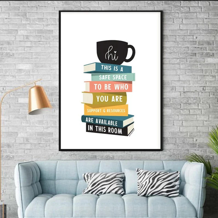 Book Lover, Poster Decor, Hi This Is A Safe Space To Be Who You Are Poster and Canvas