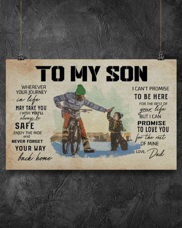 To My Son, Wherever Your Journey In Life May Take You I Wish You’ll Always Be Safe Enjoy The Ride Poster and Canvas