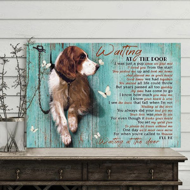 Dog Lover, Waiting At The Door I Was Just A Pup When Up First Met I Loved You From The Start You Pick Me Up And Look Me Home, Dog Poster Poster and Canvas