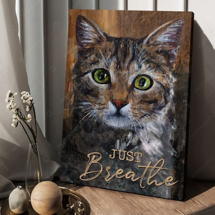 Cat Lover, Cute Cat, Just Breathe, Cat Poster Poster and Canvas