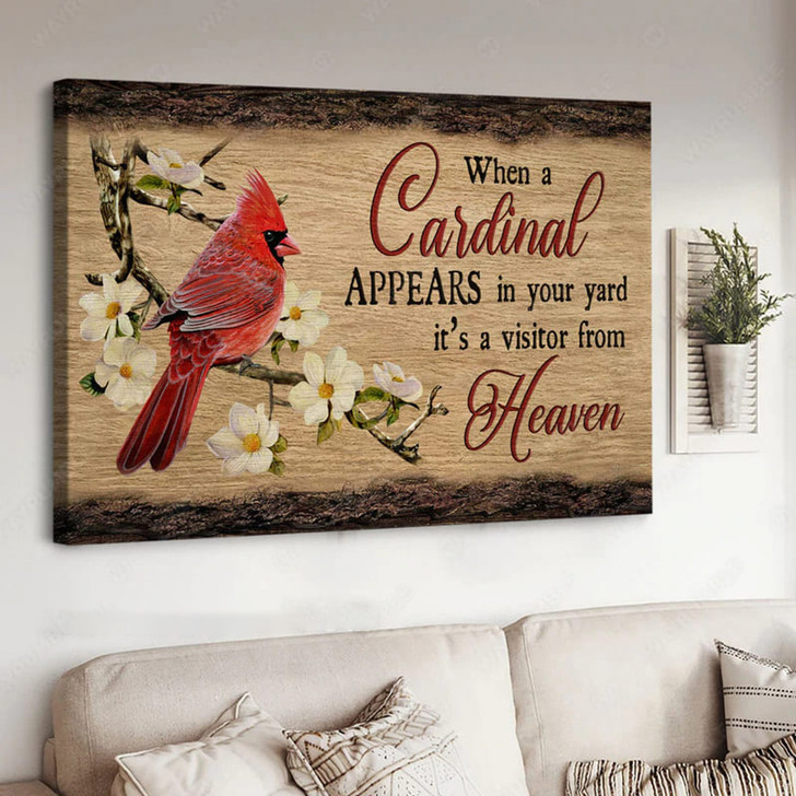 When A Cardinal Appears In Your Yard It’s A Visitor From Heaven, Cardinal Bird Poster and Canvas