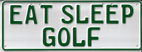 EAT SLEEP GOLF