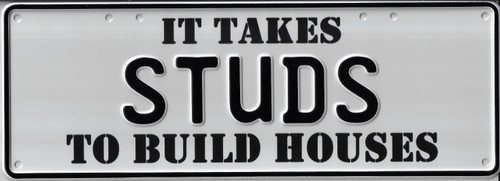 STUDS BUILD HOUSES