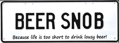 BEER SNOB NO LOUSY BEER