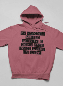 My Favorite Winter Activity Hoodie S250-D0100HPDXP7