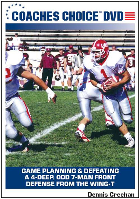 Game Planning & Defeating a 4-Deep, Odd 7-Man Front Defense from the Wing-T Game Planning & Defeating a 4-Deep, Odd 7-Man Front Defense from the Wing-T