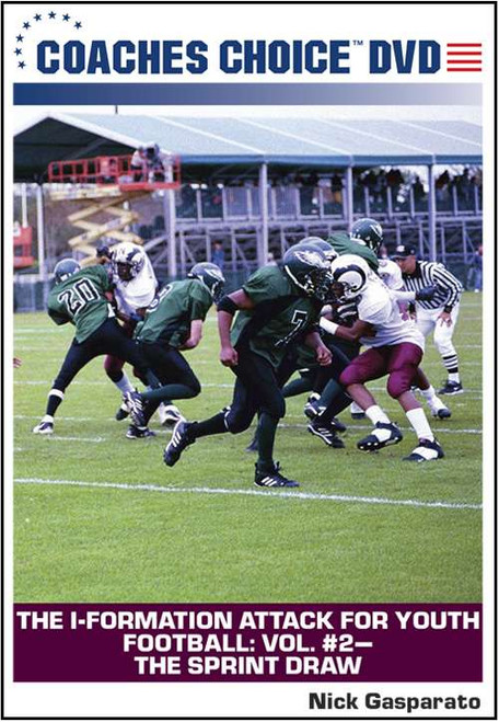 The I-Formation Attack for Youth Football: Vol. #2-The Sprint Draw The I-Formation Attack for Youth Football: Vol. #2-The Sprint Draw